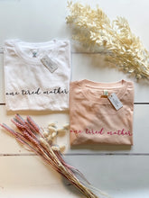 Load image into Gallery viewer, 'One Tired Mother' T-shirt, White